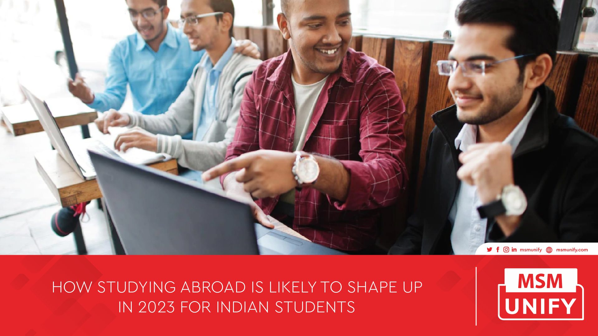 MSM Unify How studying abroad tips 2023 for Indian Students