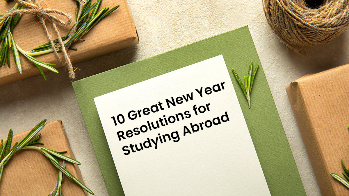 10 Great New Year Resolutions for Studying Abroad