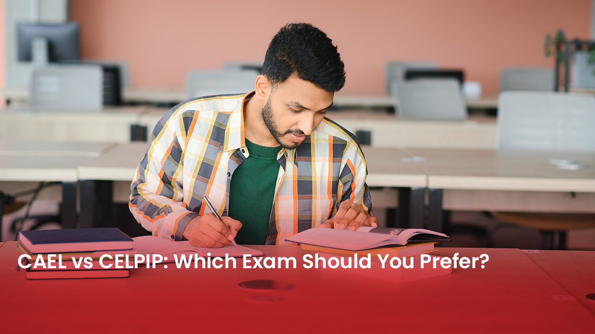 01 Blog CAEL vs CELPIP Which Exam Should You Prefer