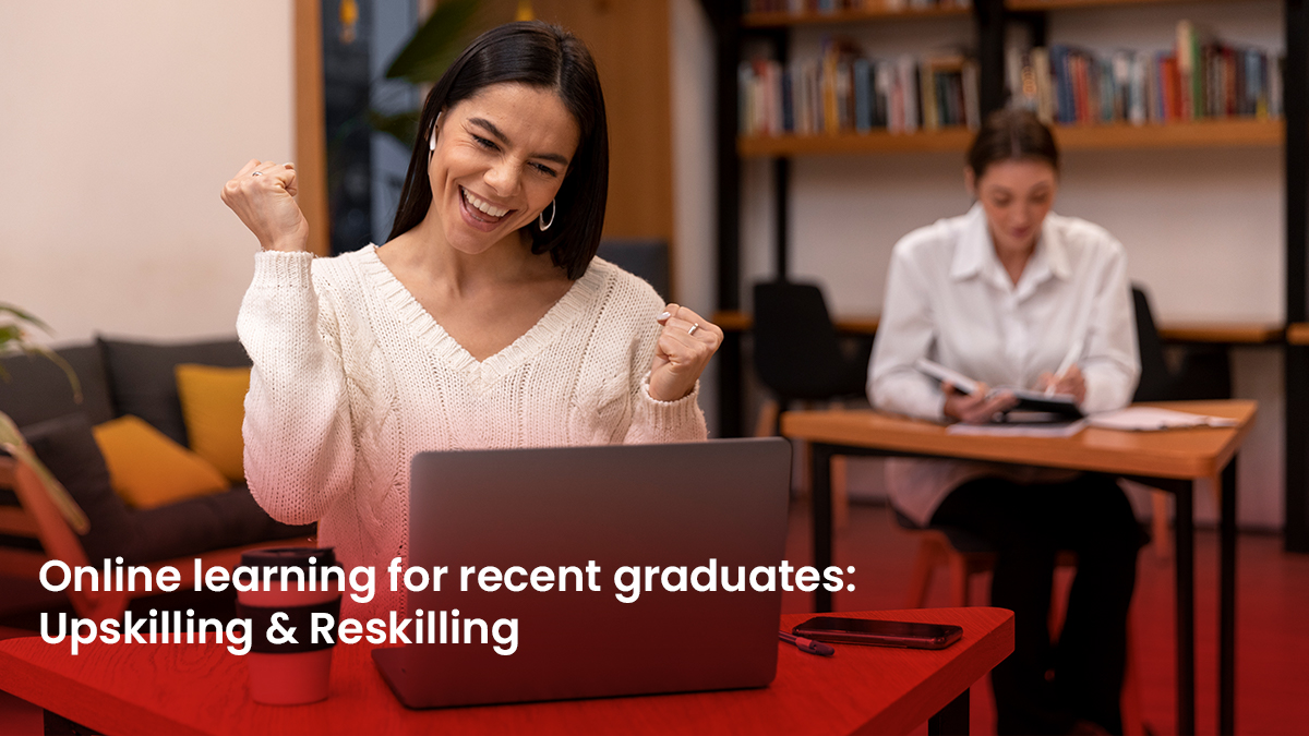 6 Blog Online learning for recent graduates Upskilling & Reskilling