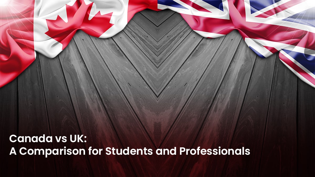 34 Blog Canada vs UK A Comparison for Students and Professionals min